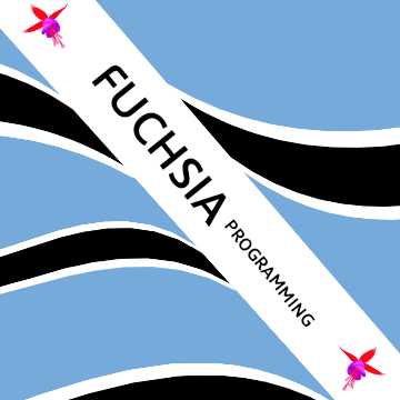 Fuchsia Programming Botswana