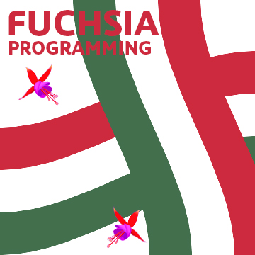 Fuchsia Programming Hungary