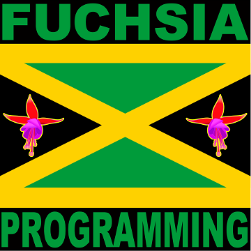 Fuchsia Programming Jamaica