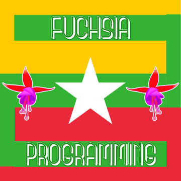 Fuchsia Programming Myanmar