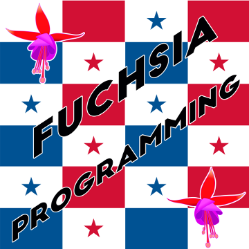 Fuchsia Programming Panama