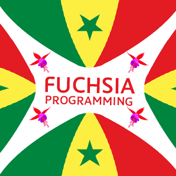 Fuchsia Programming Senegal